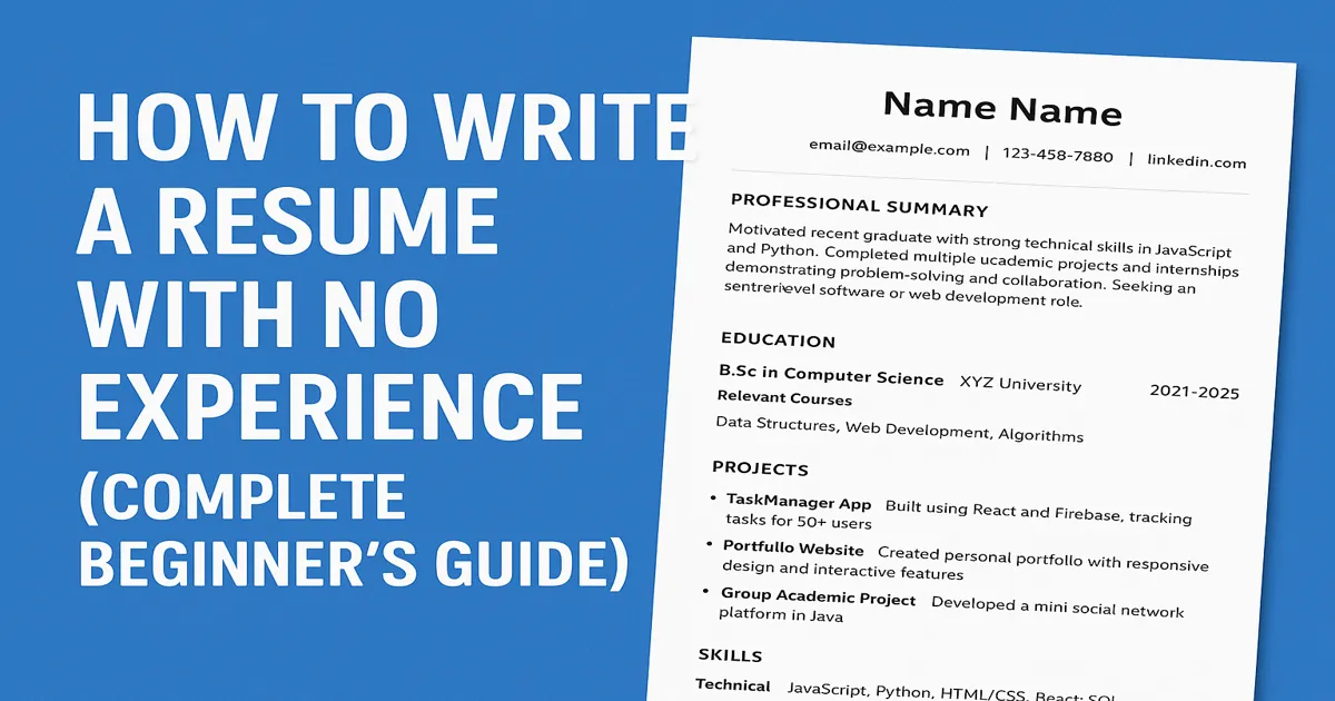 How to Write a Resume with No Experience (Complete Beginner's Guide)